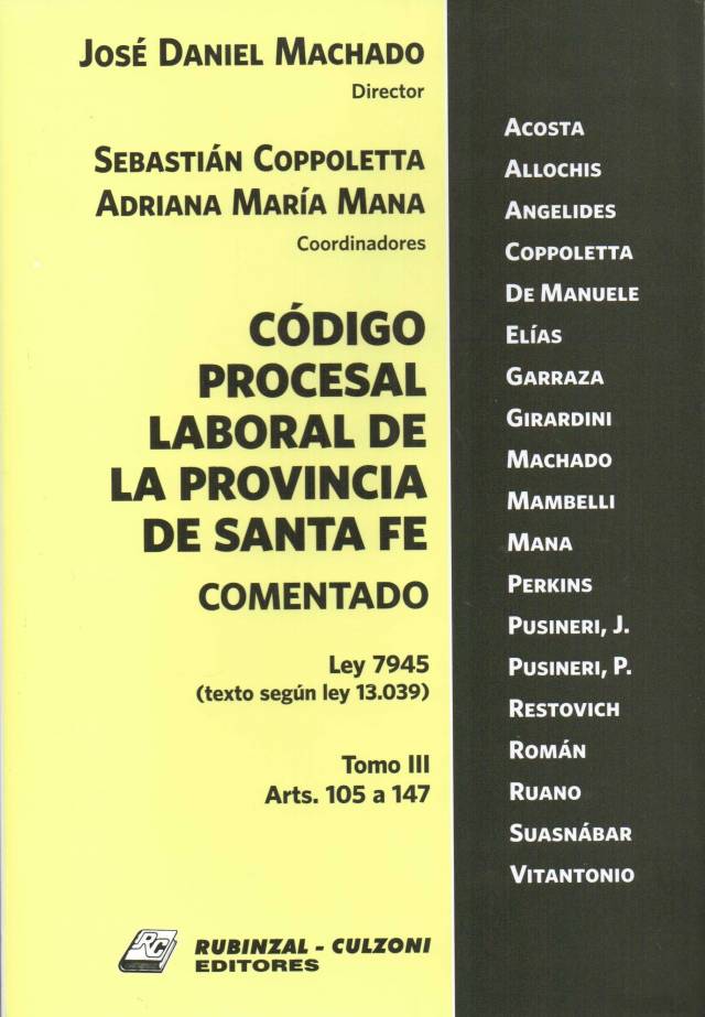 Código Procesal Laboral de la Provincia de Santa Fe comentado. Ley 7.945 (texto según Ley 13.039) [Tomo III] / Santa Fe. Códigos - Compra