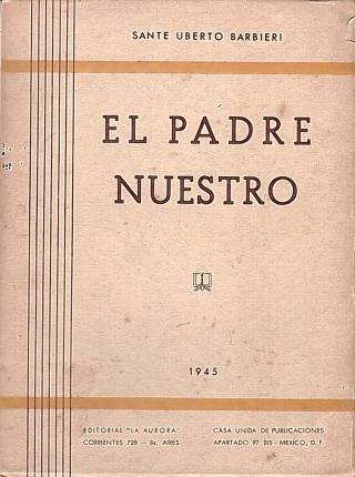 El Padre Nuestro / Barbieri, Sante Uberto - Donación Ana Rita, Carlos, Rubén Pagura Alegría