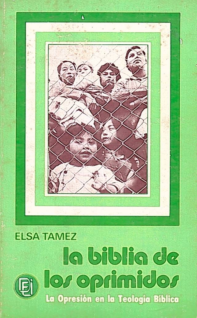 La Biblia de los oprimidos : la opresión en la teología bíblica / Tamez, Elsa - Donación Ana Rita, Carlos, Rubén Pagura Alegría