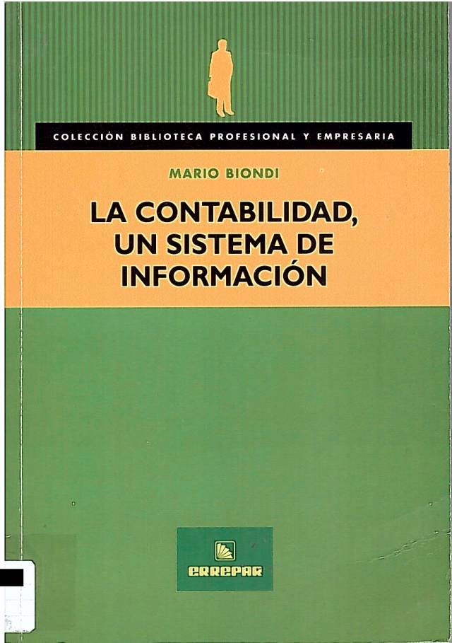 La contabilidad, un sistema de información / Biondi, Mario