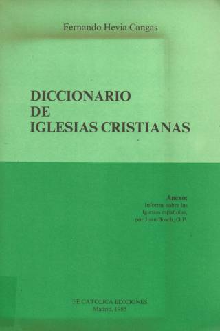 Diccionario de iglesias cristianas / Hevia Cangas, Fernando - Donación Ana Rita, Carlos, Rubén Pagura Alegría