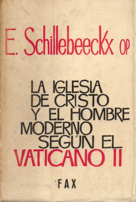 La iglesia de Cristo el hombre moderno según el Vaticano II / E. Schilebeekcx - Donación Susana Vignolo Rocco