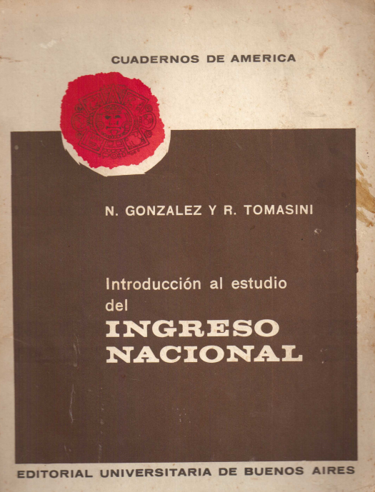 Introducción al estudio del ingreso nacional / Norberto González - Donación Sara R. Velazco