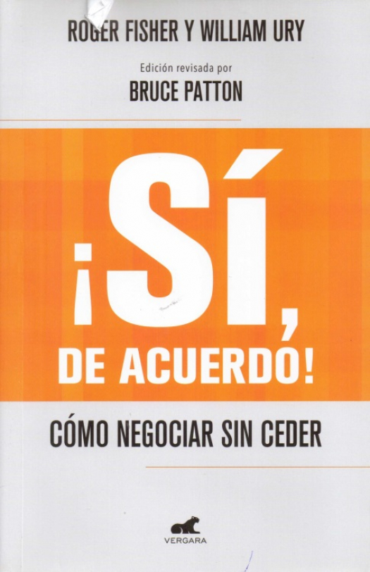 ¡Si, de acuerdo ! : cómo negociar sin ceder / Roger Fisher - Compra