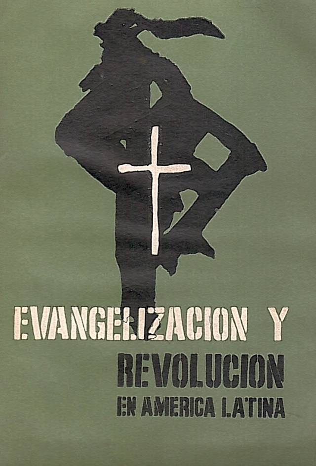 Evangelización y revolución en América Latina / Consulta Continental de Evangelización - Donación Ana Rita, Carlos, Rubén Pagura Alegría