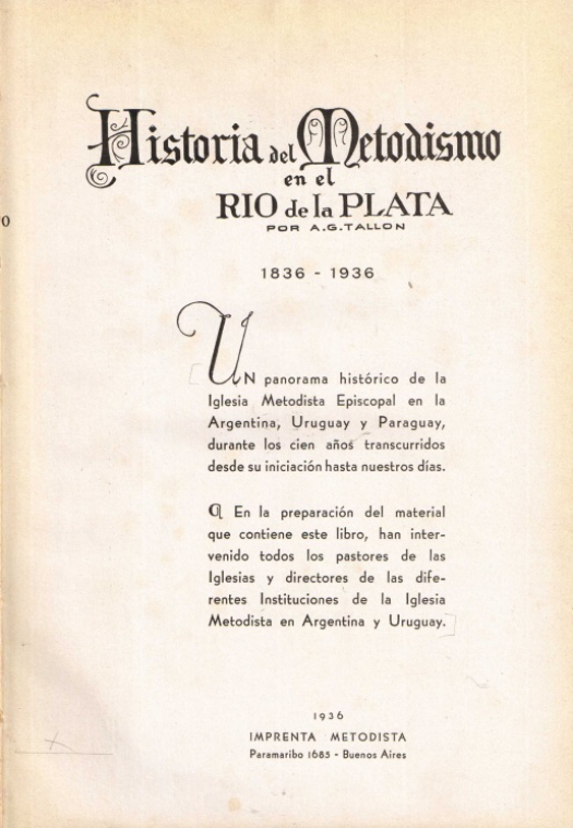 Historia del Metodismo 1836-1936 / A.G. Tallon - Donación Susana Vignolo Rocco