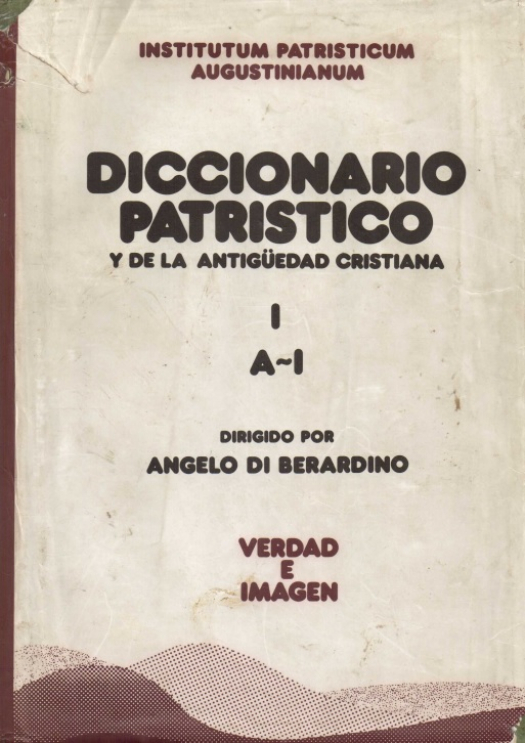 Diccionario patrístico y de la antigüedad cristiana / dirigido por Angelo Di Birnardino - Donación Susana Vignolo Rocco