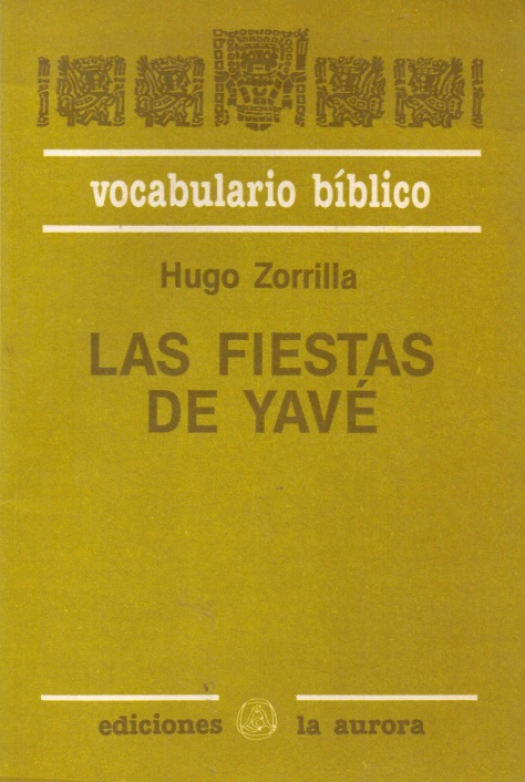 Las fiestas de Yavé / Hugo C. Zorrilla - Donación Susana Vignolo Rocco