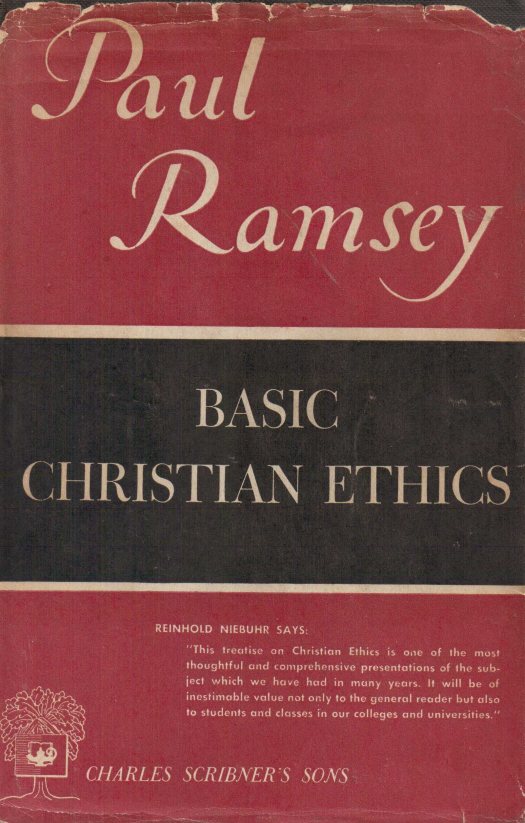 Basic christian ethics / Paul Ramsey - Donación Ana Rita, Carlos, Rubén Pagura Alegría