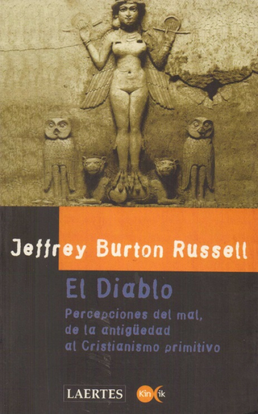 El diablo : percepciones del mal desde la antigüedad hasta el cristianismo primitivo / Jeffrey Burton Russell - Donación Susana Vignolo Rocco