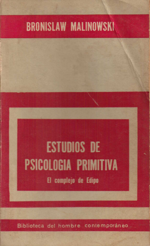 Estudios de psicología primitiva : el complejo de edipo / Malinowski, Bornislaw - Donación Ana Rita, Carlos, Rubén Pagura Alegría