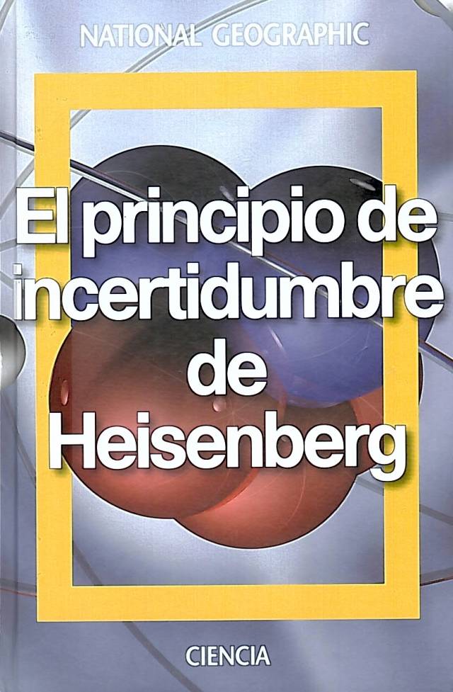 El principio de incertidumbre de Heisenberg / Navarro Faus, Jesús - Compra