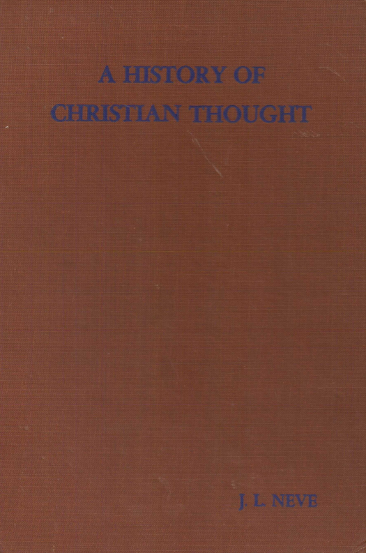 A history of christian thought / J. L. Neve - Donación Ana Rita, Carlos, Rubén Pagura Alegría