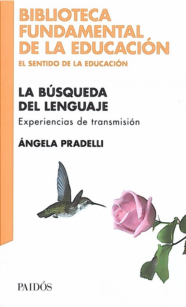 La búsqueda del lenguaje: experiencias de transmisión / Pradelli, Ángela