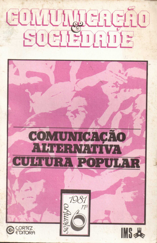 Comunicaçao é Sociedade : comunicaçao alternativa, cultura popular / editado por Jaci Correia Maraschin - Donación Ana Rita, Carlos, Rubén Pagura Alegría