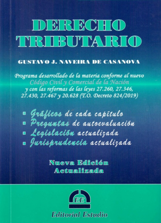 Derecho Tributario : programa desarrollado de la materia / Gustavo J. Naveira de Casanova - Compra