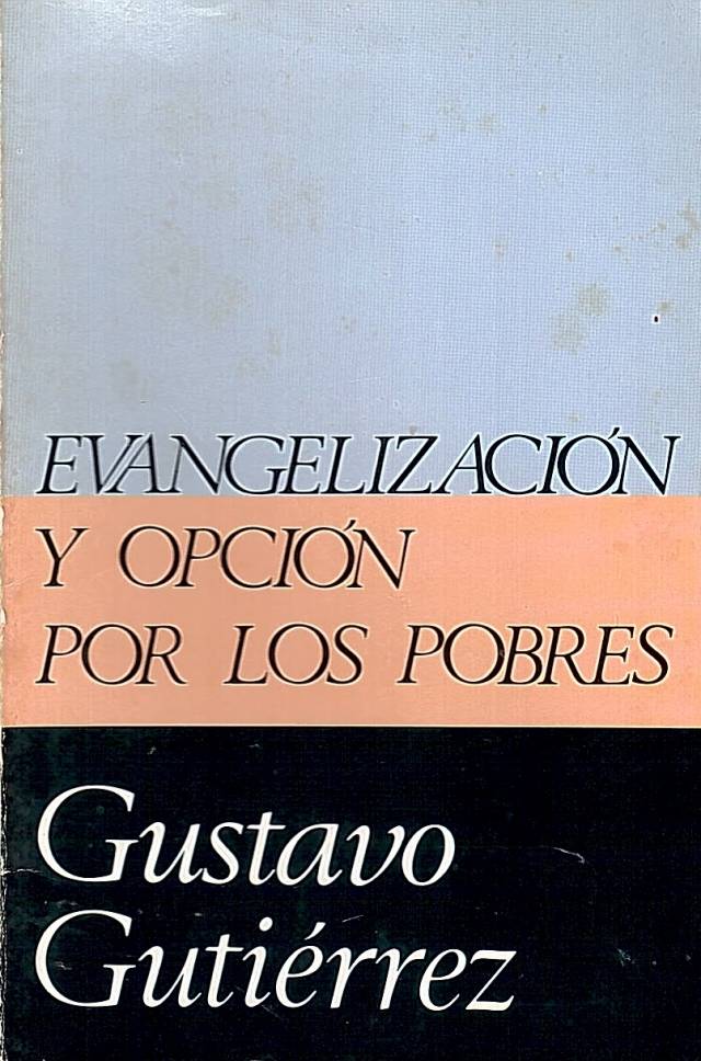 Evangelización y opción por los pobres / Gutierrez, Gustavo - Donación Ana Rita, Carlos, Rubén Pagura Alegría