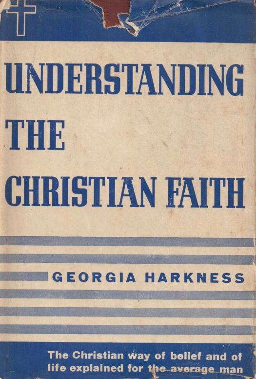 Understanding the christian faith / Georgia Harkness - Donación Ana Rita, Carlos, Rubén Pagura Alegría