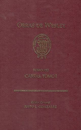 Obras de Wesley [Tomo XIII] / González, Justo L. [ed.] [y otros] - Donación Ana Rita, Carlos, Rubén Pagura Alegría