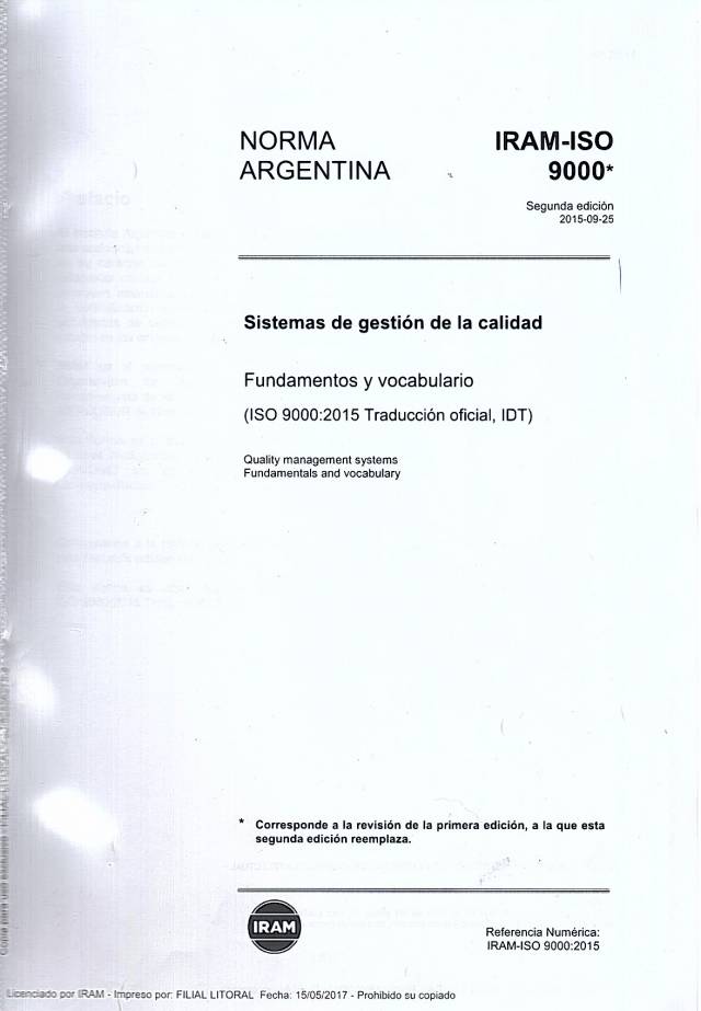 Norma Argentina IRAM-ISO 9000 : sistemas de gestión de la calidad. Fundamentos y vocabulario (ISO 9000:2015) / Instituto Argentino de Normalización y Certificación