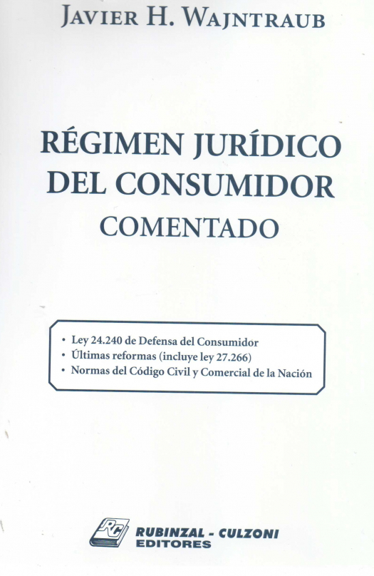 Régimen jurídico del consumidor : comentado / Javier H. Wanjtraub - Compra