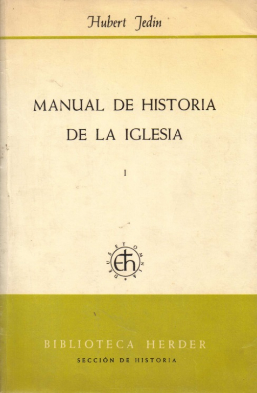 Manual de la historia de la iglesia / dirección por Hubert Jedin - Donación Susana Vignolo Rocco