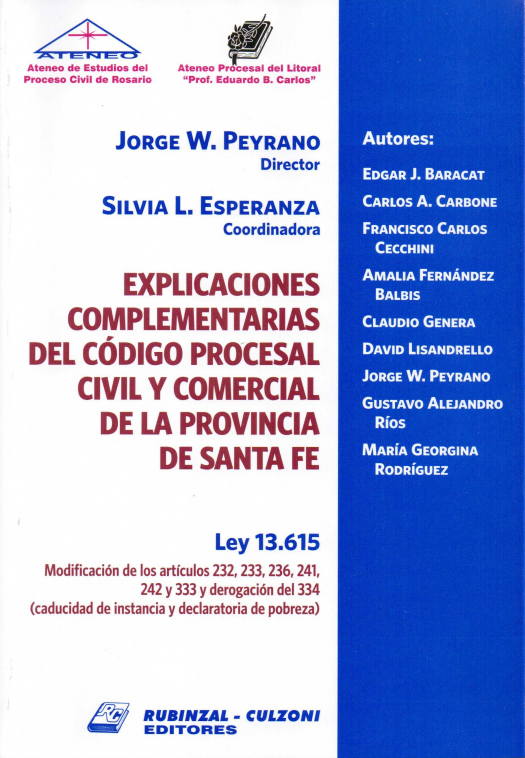 Explicaciones complementarias del código procesal civil y comercial de la Provincia de Santa Fe : ley 13.615 / Santa Fe . Códigos ; [dirección por] Jorge W. Peyrano - Compra