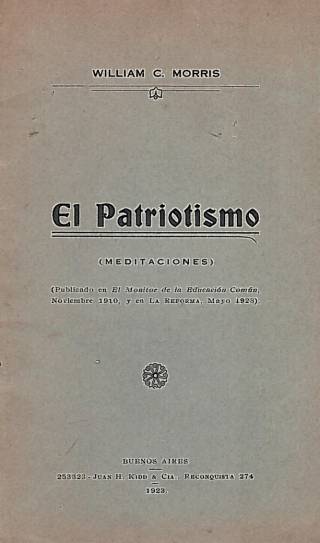 El patriotismo : meditaciones / Morris, William C. - Donación Ana Rita, Carlos, Rubén Pagura Alegría