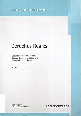 Derechos reales [Tomo 1] / Gurfinkel de Wendy, Lilian N.