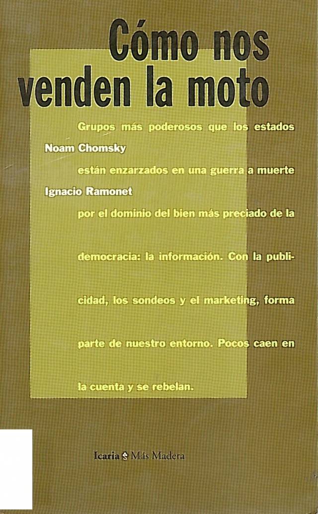 Cómo nos venden la moto / Chomsky, Noah - Donación Ana Rita, Carlos, Rubén Pagura Alegría