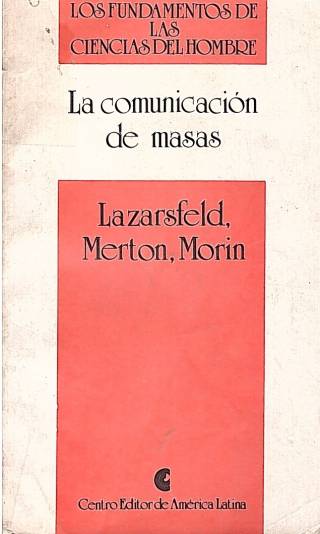 La comunicación de masas / Lazarsfeld, Paul F. - Donación Andrés Pagotto