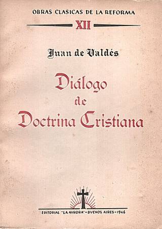 Diálogo de doctrina cristiana / Valdés, Juan de - Donación Ana Rita, Carlos, Rubén Pagura Alegría