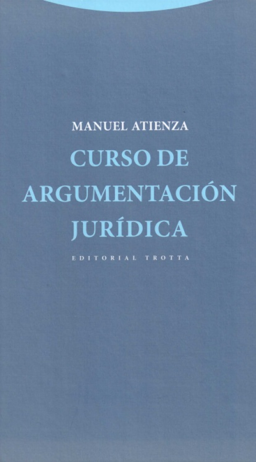 Curso de argumentación jurídica / Manuel Atienza - Compra