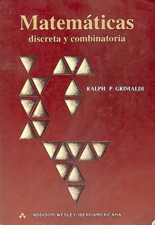 Matemáticas discreta y combinatoria / Grimaldi, Ralph P. - Compra