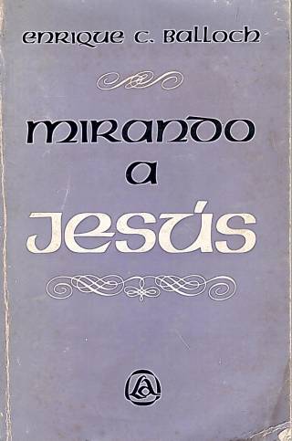 Mirando a Jesús / Balloch, Enrique C. - Donación Ana Rita, Carlos, Rubén Pagura Alegría