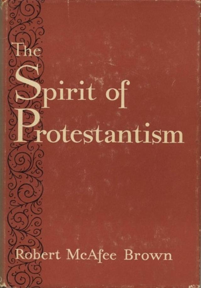 The spirit of protestantism / Brown, Robert McAfee - Donación Ana Rita, Carlos, Rubén Pagura Alegría