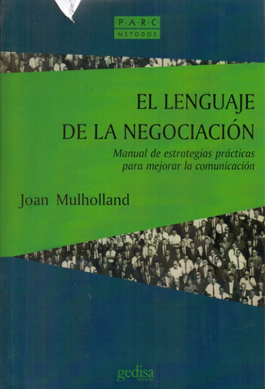 El lenguaje de la negociación : manual para estrategias prácticas para mejorar la comunicación / Joan Mulholland - Compra