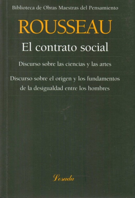 El contrato social : discurso sobre las ciencias y las artes / Discurso sobre el origen y los fundamentos de la desigualdad entre hombres / Jean Jacques Rousseau - Compra