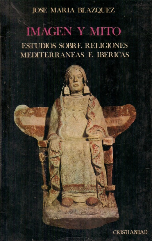 Imagen y mito : estudios sobre religiones mediterraneas e ibéricas / José María Blazquez - Donación Susana Vignolo Rocco