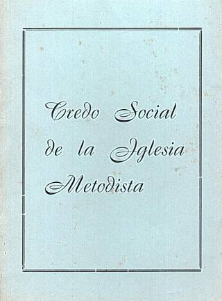 Credo social de la Iglesia Metodista - Donación Ana Rita, Carlos, Rubén Pagura Alegría