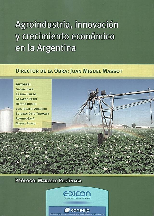 Agroindustria, innovación y crecimiento económico en la Argentina / Massot, Juan Miguel [dir.] - Compra