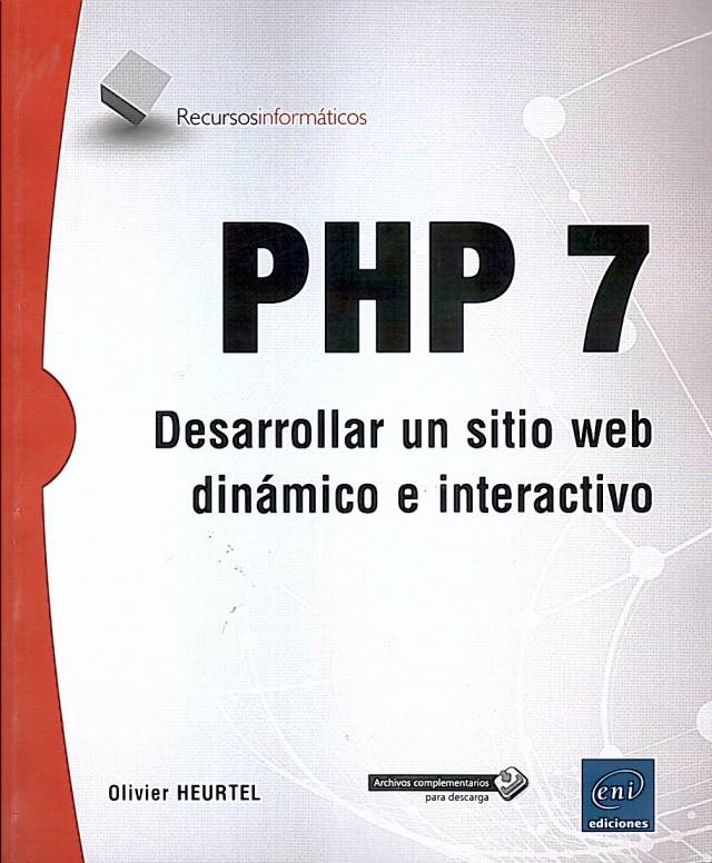 PHP 7 : desarrollar un sitio web dinámico e interactivo / Heurtel, Olivier