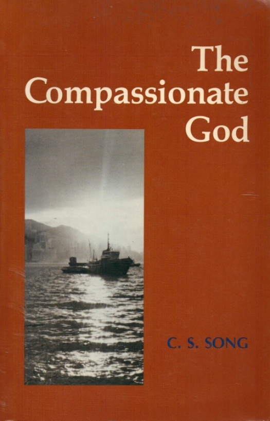 The compassionate God / C. S. Song - Donación Ana Rita, Carlos, Rubén Pagura Alegría