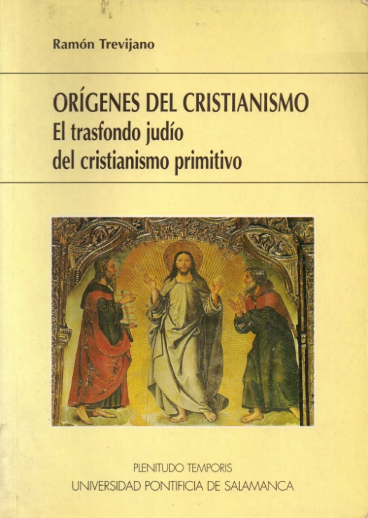 Orígenes del cristianismo : el trasfondo judío del cristianismo primitivo / Ramón Trevijano Etcheverría - Donación Susana Vignolo Rocco