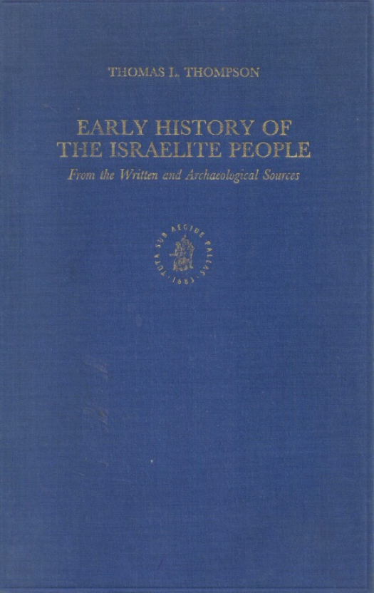 Early history of the israelite people : from the written and archeological sources / Tomas L. Thompson - Donación Susana Vignolo Rocco