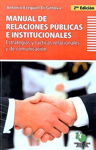 Manual de relaciones públicas e institucionales : estrategias y tácticas relacionales y de comunicación / Di Génova, Antonio Ezequiel - Compra