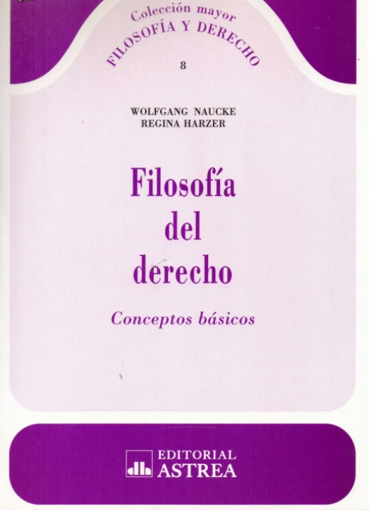 Filosofía del derecho : conceptos básicos / Wolfgang Naucke - Compra