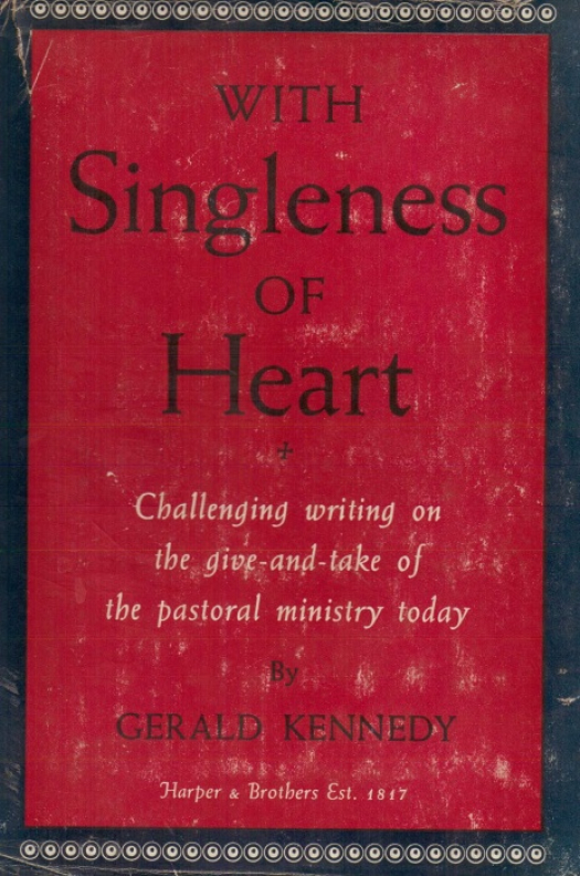 With singleness of heart / Gerald Kennedy - Donación Ana Rita, Carlos, Rubén Pagura Alegría