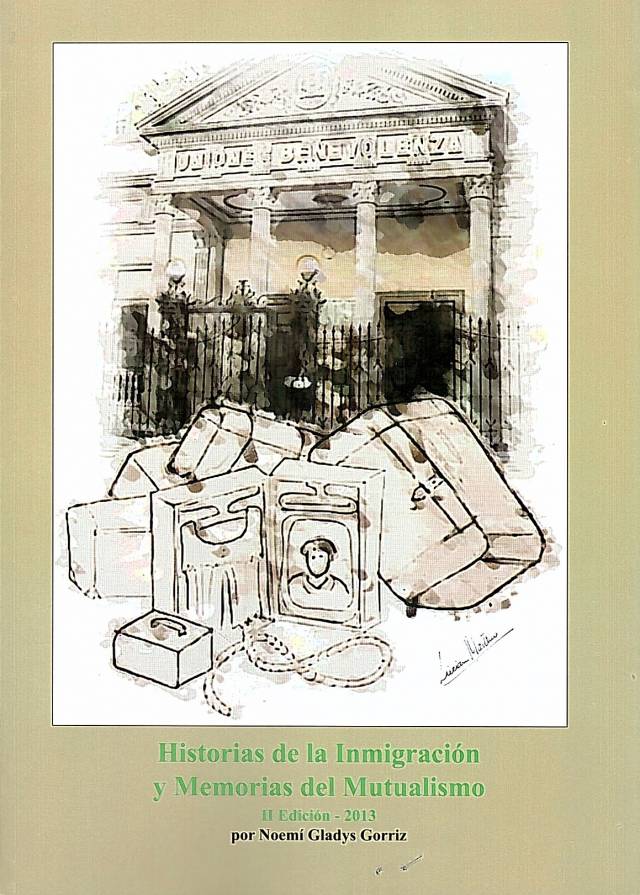 Historias de la inmigración y memorias del mutualismo / Gorriz, Noemí Gladys - Donación Noemí Gladys Gorriz