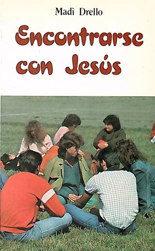 Encontrarse con Jesús / Drello, Madi - Donación Ana Rita, Carlos, Rubén Pagura Alegría